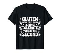 Le Gluten est Le Premier ne Peut Pas tolérer l'intolérance au Gluten T-Shirt