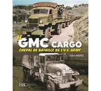 Le GMC Cheval de bataille de l'US army - Didier Andres - Histoire Et Collections - broché - Monographie