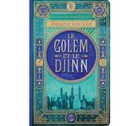 Le golem et le djinn - Helene Wecker - Bragelonne - broché - Roman