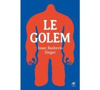 Le Golem Isaac Bashevis Singer (Auteur), Guilhem Flouzat (Traduction)