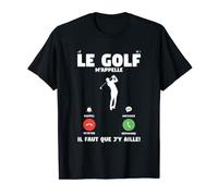 Le Golf M'Appelle Il Faut Que J'y Aille T-Shirt