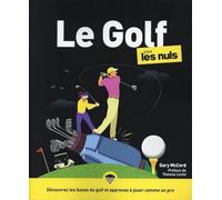 Le Golf pour les nuls, grand format, 3e éd Gary MCCORD (Auteur), Thomas Levet (Préface)