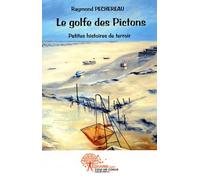 Le golfe des Pictons: Petites histoires de terroir