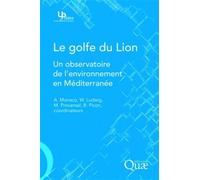 Le golfe du Lion Un observatoire de l'environnement en méditerranée - W. Ludwig - Quae - broché - Etude