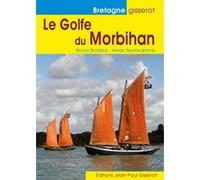 Le Golfe du Morbihan Bruno Bodard (Auteur), Alexis Tsvetoukhine (Photographie)