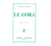 Le Gora - Georges Courteline - Librairie Theatrale - broché - Théâtre