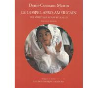 Denis-Constant Martin – Le gospel afro-américain – Des spirituals au rap religieux – Broché