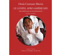 Le Gospel afro-américain - Denis-Constant Martin - Actes sud - broché - Beau livre