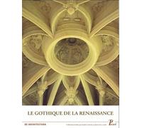 Le gothique de la Renaissance