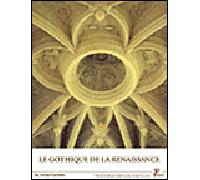 Monique Chatenet & Claude Mignot – Le gothique de la Renaissance – Broché