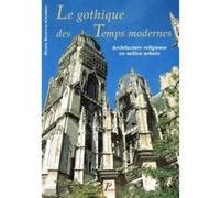 Le Gothique des Temps modernes. Hélène Rousteau-Chambon (Auteur)