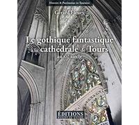 Le gothique fantastique à la cathédrale de Tours