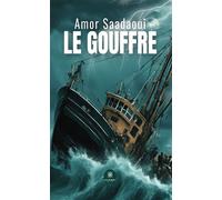 Le gouffre - Amor Saadaoui - Le Lys Bleu - broché - Contes / Légendes