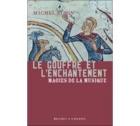 Le gouffre de l'enchantement - Michel Ribon - Buchet-Chastel - broché - Essai