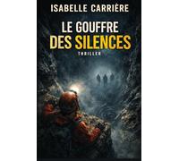 Le Gouffre des Silences: Jusqu’où iriez-vous pour ne pas vous arrêter ? Ici, ceux qui s’arrêtent ne reviennent pas.