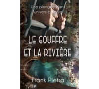 Le gouffre et la rivière