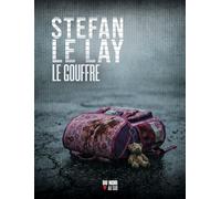 Le gouffre - Stéfan Le Lay - Editions Cairn - broché - Roman