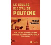 Le goulag digital de Poutine - Andreï Zakharov - L'aube Eds De - broché - Essai