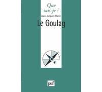 Le goulag - Jean-Jacques Marie - Que Sais-Je - Poche - Etude