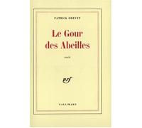 Le Gour des Abeilles - Patrick Drevet - Gallimard - Livre