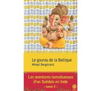 Le gourou de la Baltique - Mikael Bergstrand - Gaia - broché - Roman