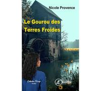 Le gourou des terres froides - Nicole Provence - Ex Aequo - broché - Roman