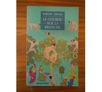 Kiran Desai – Le Gourou sur la branche – Éditions Calmann-Lévy