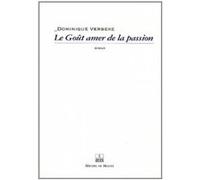 Le gout amer de la passion Dominique Verbeke (Auteur)