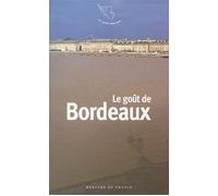 Le goût de Bordeaux - Collectif - Mercure de france - Poche - Essai