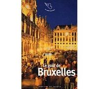 Le goût de Bruxelles Collectif (Auteur)