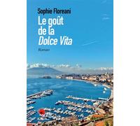 Le goût de la Dolce Vita - Sophie Floreani - Au Pays Reve - broché - Roman