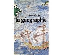 Le goût de la géographie Collectif (Auteur)