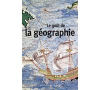 Le goût de la géographie - Collectif - Mercure de france - Poche - Récit