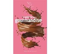 Le goût de la gourmandise