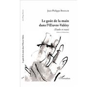 Le goût de la main dans l'Oeuvre-Valéry (Études et essais) - Jean-Philippe Biehler - L'harmattan - broché - Essai