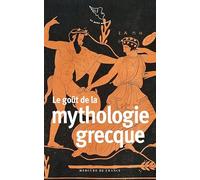 Le goût de la mythologie grecque