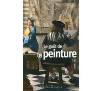 Le goût de la peinture - Collectif - Mercure de france - Poche - Essai