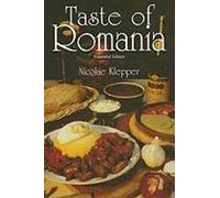 Le goût de la Roumanie : sa cuisine et un aperçu de son histoire, de son folklore, de son art, de sa littérature et de sa poésie