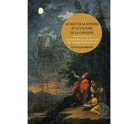 Le goût de la science et la culture de la curiosité Les Entretiens sur la pluralité des mondes de Fontenelle - Christophe Martin - Sorbonne Universite Presses - broché - Essai
