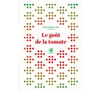 Le goût de la tomate - Christophe Léon - Thierry Magnier Eds - Poche - Roman cadet dès 6 ans