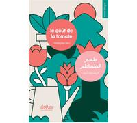 Le goût de la tomate Edition bilingue français-arabe - Christophe Léon - Sindbad-Actes Sud - broché - Roman junior
