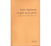 Le Goût De La Vérité - Réponse À Gilles Perrault