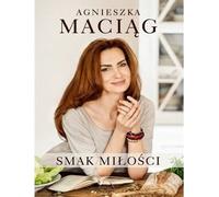Le goût de l'amour - Agnieszka Maciąg (Buch auf Polnisch)