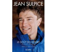 Le goût de l'effort - Jean Sulpice - Jc lattès - ebook (ePub) - Essai
