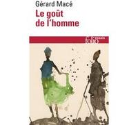 Le goût de l'homme Gérard Macé (Auteur)