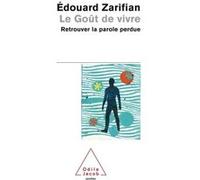 Le Goût De Vivre - Retrouver La Parole Perdue