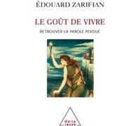 Le Goût de vivre: Retrouver la parole perdue