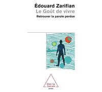 Le Goût de vivre Retrouver la parole perdue - Edouard Zarifian - Odile Jacob - Poche - Essai