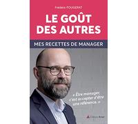 Le gout des autres: Mes recettes de manager