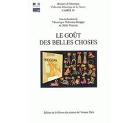 Le Goût Des Belles Choses - Ethnologie De La Relation Esthétique